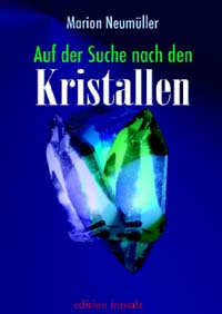 Taschenbuch "Auf der Suche nach den Kristallen" von Marion Müller